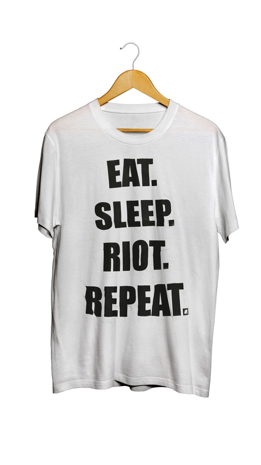 Eat Sleep Riot Repeat - LAST ONE